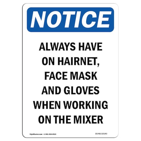 Signmission Safety Sign, OSHA Notice, 24" Height, Aluminum, Always Have On Hairnet Face Mask Sign, Portrait OS-NS-A-1824-V-10140